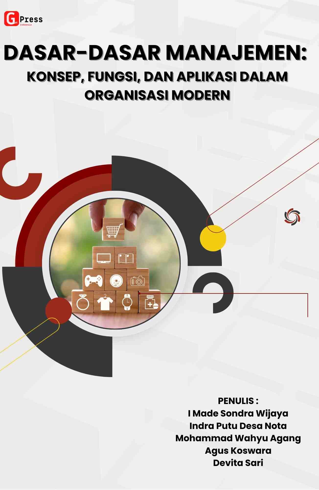 DASAR-DASAR MANAJEMEN: Konsep, Fungsi, dan Aplikasi dalam Organisasi Modern